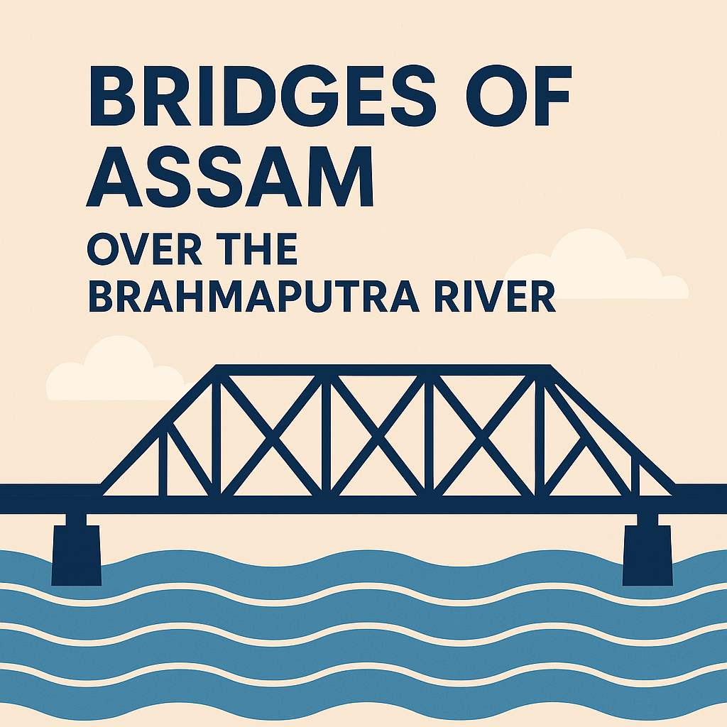 Bridges of Assam Over the Brahmaputra River